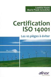 Certification ISO 14001 : les 10 pièges à éviter