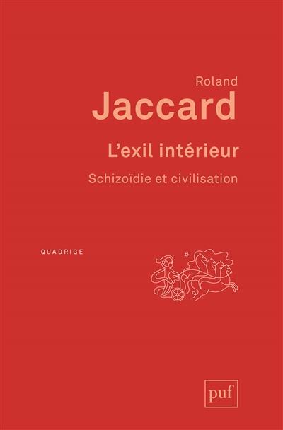 L'exil intérieur : schizoïdie et civilisation