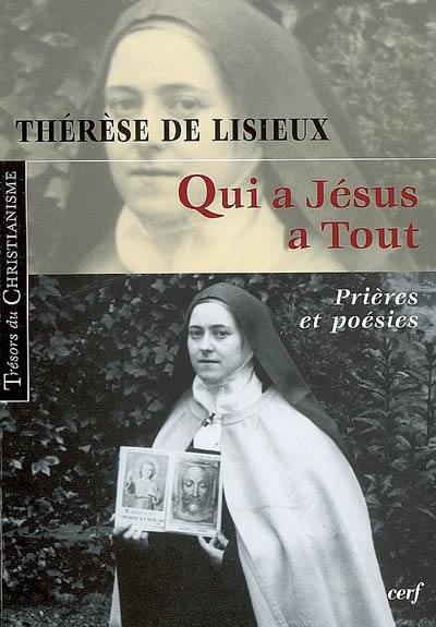 Qui a Jésus a tout : prières et poésies