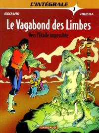 Le vagabond des limbes : l'intégrale. Vol. 1. Vers l'étoile impossible