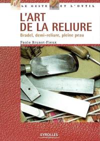 L'art de la reliure : bradel, demi-reliure, pleine peau