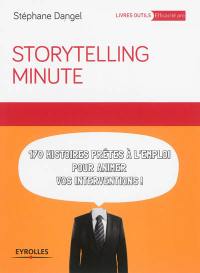 Storytelling minute : 170 histoires prêtes à l'emploi pour animer vos interventions