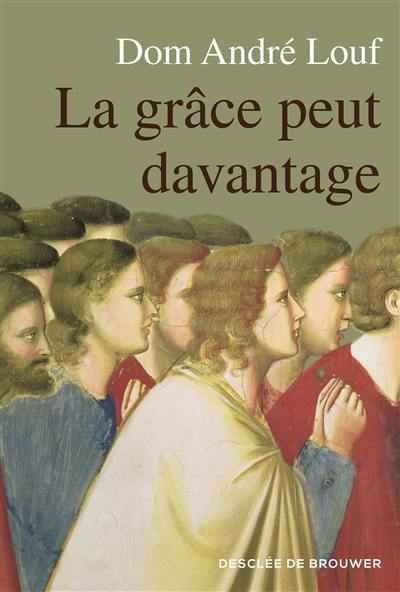 La grâce peut davantage : l'accompagnement spirituel