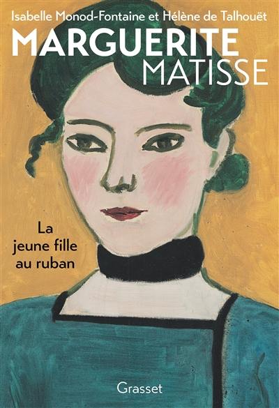 Marguerite Matisse : la jeune fille au ruban Marguerite Matisse : la jeune fille au ruban