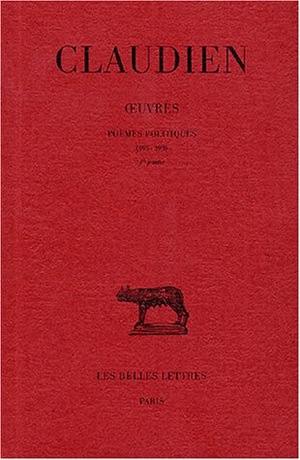 Oeuvres. Vol. 2. Poèmes politiques (395-398)