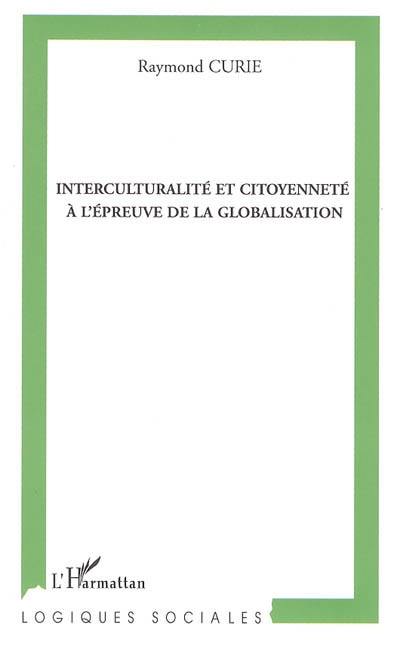 Interculturalité et citoyenneté à l'épreuve de la globalisation