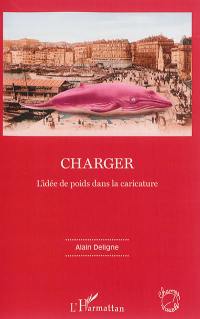 Charger : l'idée de poids dans la caricature