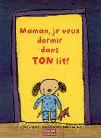 Maman, je veux dormir dans ton lit !