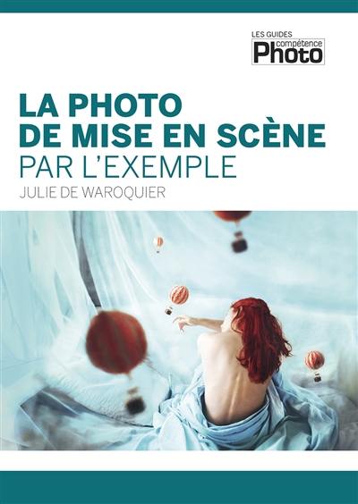 La photo de mise en scène par l'exemple