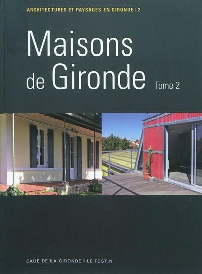 Maisons de Gironde. Vol. 2