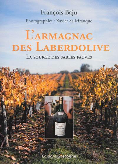 L'Armagnac des Laberdolive : la source des sables fauves