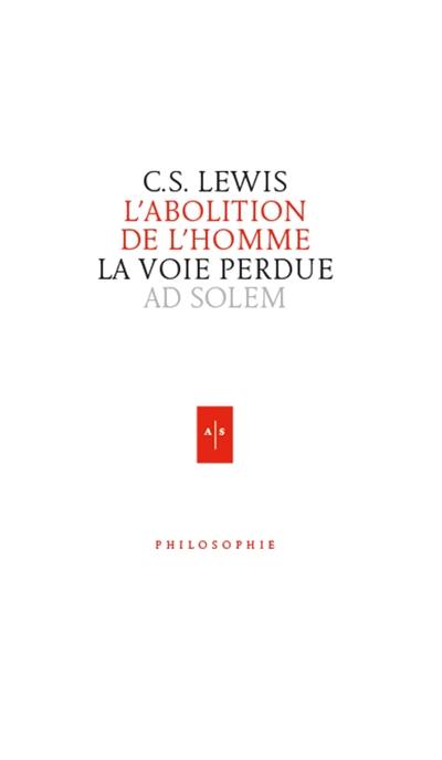 L'abolition de l'homme : la voie perdue