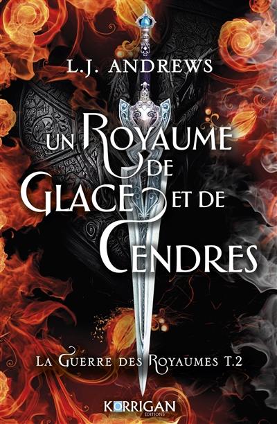 La guerre des royaumes. Vol. 2. Un royaume de glace et de cendres