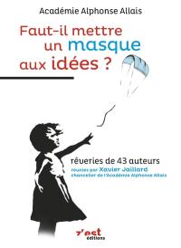 Faut-il mettre un masque aux idées ?