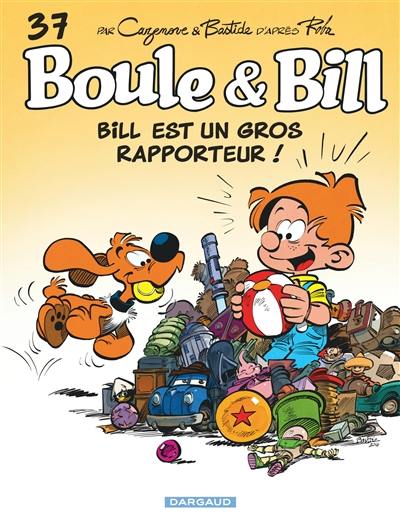 Boule et Bill. Vol. 37. Bill est un gros rapporteur !