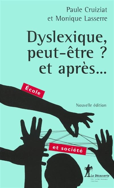 Dyslexique, peut-être ? Et après...