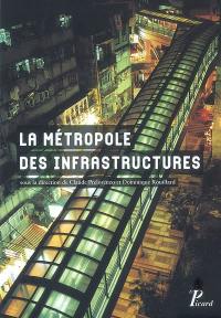 La métropole des infrastructures