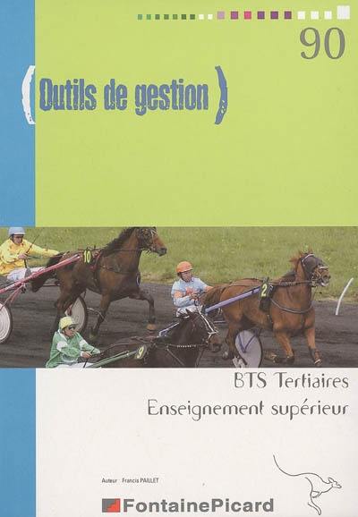 Outils de gestion, BTS tertiaires, enseignement supérieur