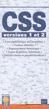 CSS : versions 1 et 2 : liste alphabétique des propriétés, syntaxe détaillée, regroupement thématique, types de médias, sélecteurs, pseudo-classes et pseudo-éléments