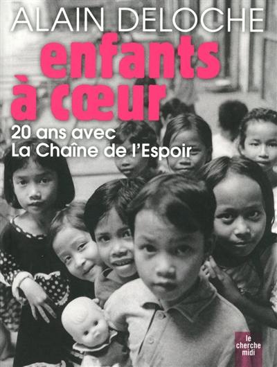 Enfants à coeur : 20 ans avec la Chaîne de l'espoir