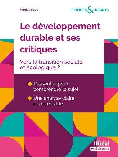 Le développement durable et ses critiques : vers une transition sociale et écologique ?