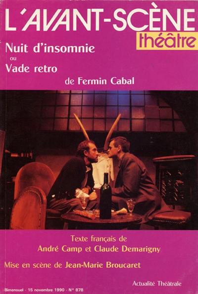 Avant-scène théâtre (L'), n° 878. Nuit d'insomnie ou Vade retro