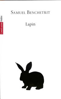 Avant-scène théâtre (L'), n° 1546. Lapin