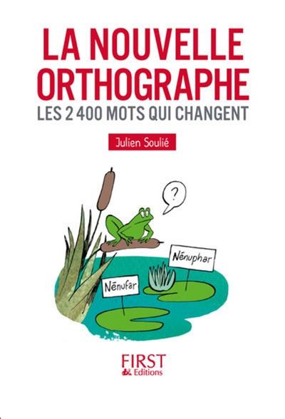 La nouvelle orthographe : les 2.400 mots qui changent