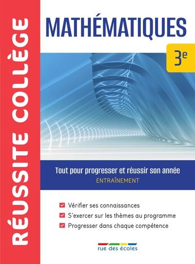 Mathématiques 3e : tout pour progresser et réussir son année : entraînement