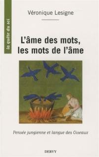 L'âme des mots, les mots de l'âme : pensée jungienne et langue des Oiseaux