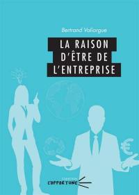 La raison d'être de l'entreprise