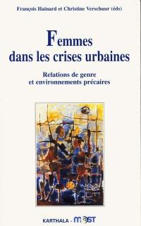 Femmes dans les crises urbaines : relations de genre et environnements précaires