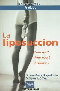 La liposuccion : pour qui ? Pour quoi ? Comment ?