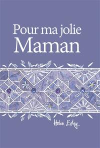 Pour ma jolie maman