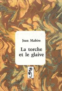 La torche et le glaive