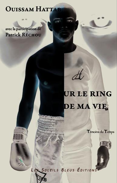 Sur le ring de ma vie : témoignage