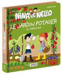 Nina et Nello. Le jardin potager : le potager bio