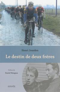 Le destin de deux frères