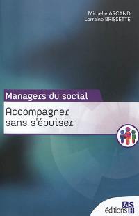 Accompagner sans s'épuiser : guide à l'intention des travailleurs sociaux