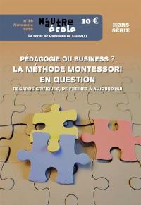 N'autre école, hors-série, n° 16. La méthode Montessori en question : pédagogie ou business ? : regards critiques, de Freinet à aujourd'hui