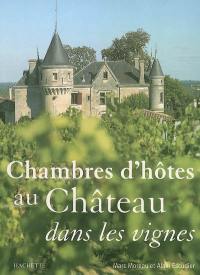 Chambres d'hôtes au château dans les vignes