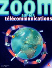 Zoom sur les télécommunications