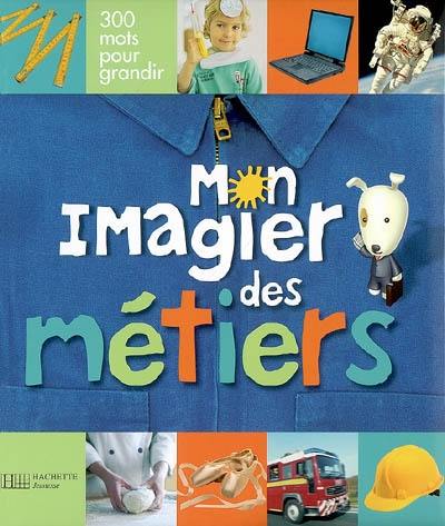 Mon imagier des métiers