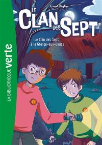 Le clan des Sept. Vol. 4. Le clan des Sept à la Grange-aux-Loups