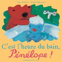 C'est l'heure du bain, Pénélope !