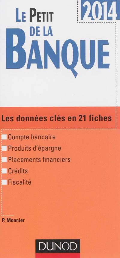 Le petit de la banque : les données clés en 21 fiches