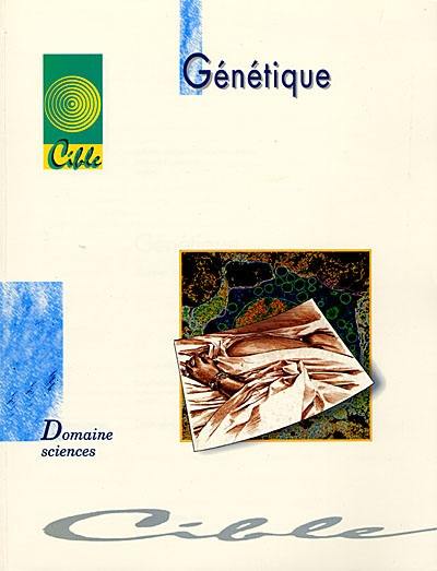 Génétique : dossier d'autoformation, domaine sciences