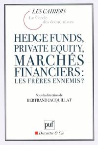 Hedge funds, private equity, marchés financiers : les frères ennemis ?