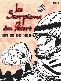 Les Scorpions du désert. Vol. 3. Brise de mer