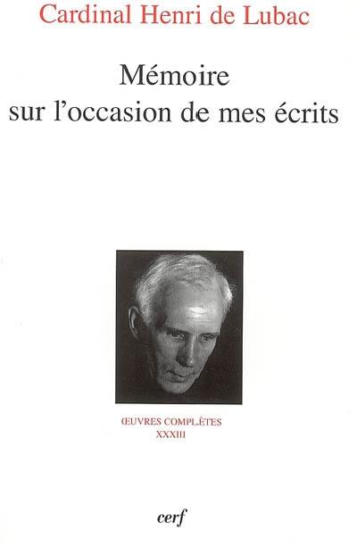 Oeuvres complètes. Vol. 33. Mémoire sur l'occasion de mes écrits : neuvième section, divers